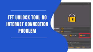 TFT Unlock Tool No Internet Connection Problem Fixed Latest Version Free Download